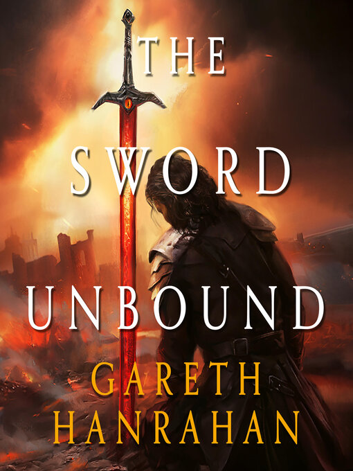 Title details for The Sword Unbound by Gareth Hanrahan - Wait list